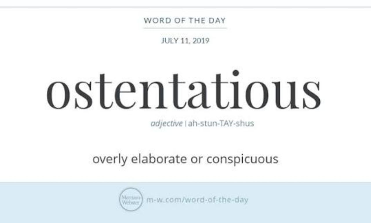 Ostentatious